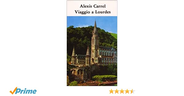alexis carrel viaggio a lourdes pdf download